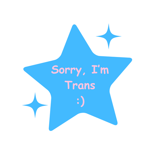 Sorry, I'm Trans Sticker (Blue)